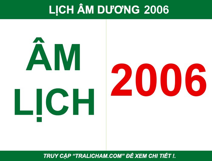 Xem lịch âm dương, lịch vạn niên, âm lịch, lịch âm, dương lịch năm 2006