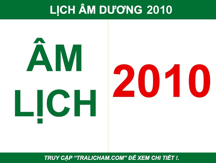 Xem lịch âm dương, lịch vạn niên, âm lịch, lịch âm, dương lịch năm 2010