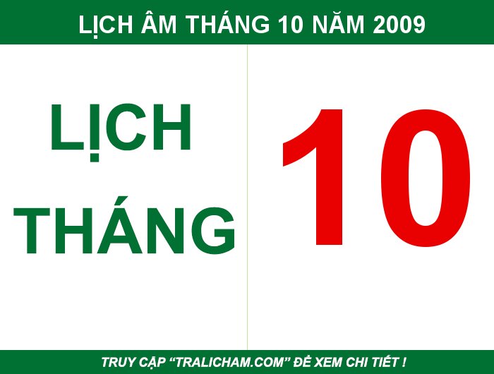 Lịch âm, âm lịch, ngày tốt, ngày đẹp, ngày hoàng đạo, ngày xấu tháng 10 năm 2009