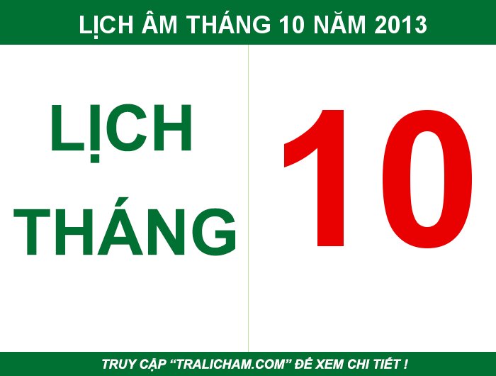 Lịch âm, âm lịch, ngày tốt, ngày đẹp, ngày hoàng đạo, ngày xấu tháng 10 năm 2013