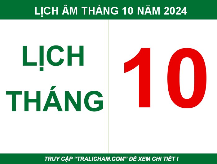 Lịch âm, âm lịch, ngày tốt, ngày đẹp, ngày hoàng đạo, ngày xấu tháng 10 năm 2024