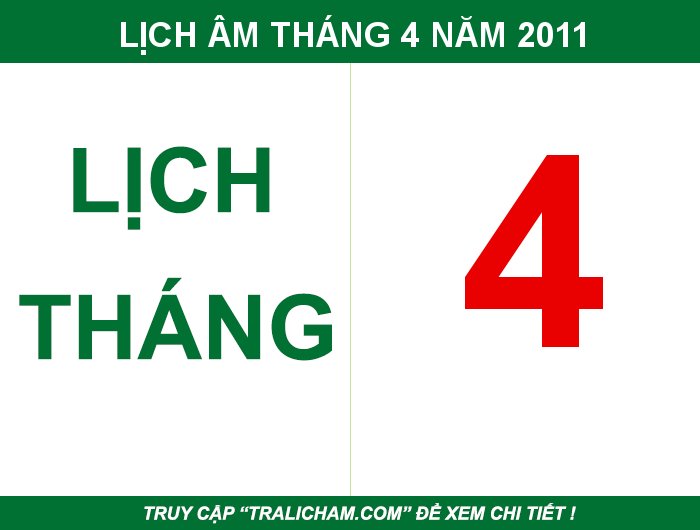 Lịch âm, âm lịch, ngày tốt, ngày đẹp, ngày hoàng đạo, ngày xấu tháng 4 năm 2011